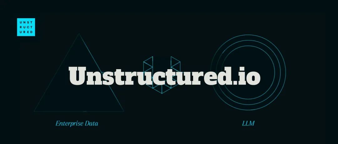 Unstructured.io：让企业非结构化数据 LLM-Ready